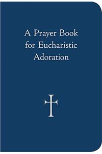 Prayer Book for Eucharistic Adoration