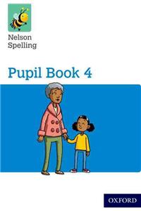 Nelson Spelling Pupil Book 4 Year 4/P5