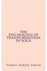 Psychology of Transformation in Yoga