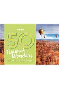 50 Natural Wonders To Blow Your Mind