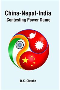 China-Nepal-India : Contesting Power Game