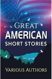 Great American Short Stories