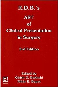 RDB’S ART OF CLINICAL PRESENTATION IN SURGERY