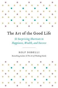 Art of the Good Life