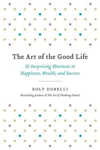 Art of the Good Life