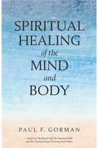 Spiritual Healing of the Mind and Body