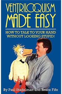 Ventriloquism Made Easy, 2nd Edition