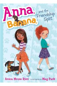 Anna, Banana, and the Friendship Split