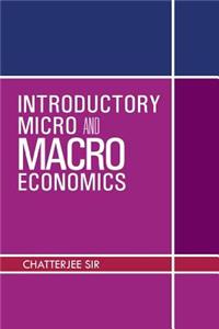 Introductory Micro and Macro Economics