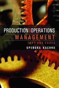 Production and Operations Management: Text and Cases