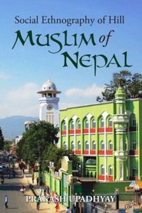 Social Ethnography of the Hill Muslims of Nepal