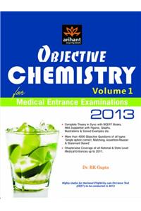 Objective Chemistry Vol 1 for Medical Entrance Examinations 2013