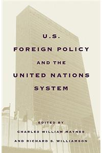 United States Foreign Policy and the United Nations System