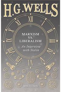 Marxism vs. Liberalism - An Interview