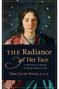 The Radiance of Her Face
