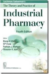 The Theory and Practice of Industrial Pharmacy: 4th Edition