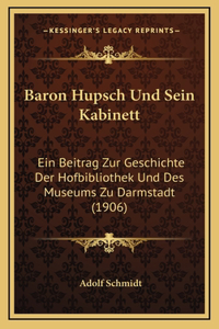 Baron Hupsch Und Sein Kabinett