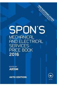 Spon's Mechanical and Electrical Services Price Book 2016