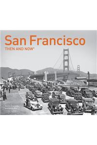 San Francisco Then and Now(r)