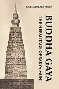 BUDDHA GAYA THE HERMITAGE OF SAKYA MUNI