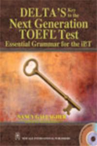 Delta'S Key To The Next Generation Toefl Test: Essential Grammar For The Ibt