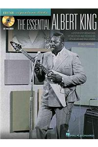 Essential Albert King a Step-By-Step Breakdown of the Styles and Techniques of a Blues and Soul Legend - Book/Online Audio