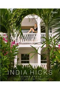 India Hicks: Island Style
