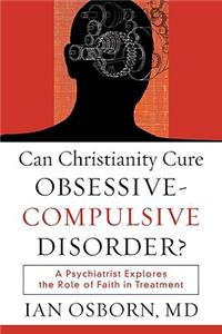 Can Christianity Cure Obsessive-Compulsive Disorder?