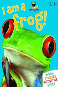 I am a Frog!