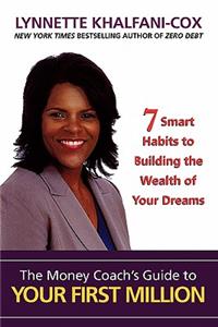 Money Coach's Guide to Your First Million
