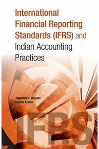 International Financial Reporting Standards (IFRS) & Indian Accounting Practices