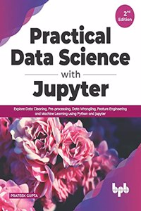 Practical Data Science with Jupyter