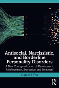 Antisocial, Narcissistic, and Borderline Personality Disorders