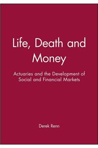 Life Death and Money