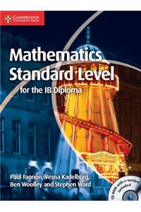 Mathematics for the IB Diploma Standard Level with CD-ROM