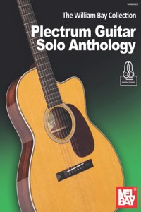 William Bay Collection - Plectrum Guitar Solo Anthology