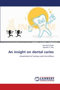 insight on dental caries