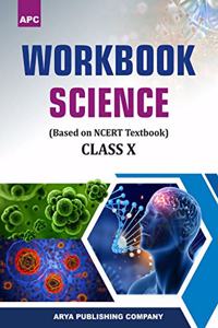 Workbook Science [Based on NCERT Textbook] Class X