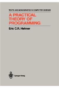 Practical Theory of Programming