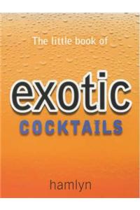 Little Book Of Exotic Cocktails