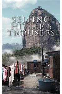 Selling Hitler's Trousers