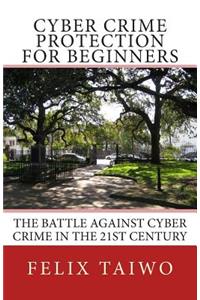Cyber Crime Protection for Beginners
