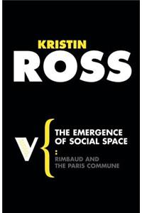 The Emergence of Social Space: Rimbaud and the Paris Commune