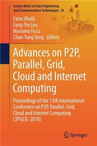 Advances on P2p, Parallel, Grid, Cloud and Internet Computing