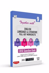 Together with English Language & Literature Pull-out Worksheets for Class 9 Term I & Term II (For 2022-2023 Examination)