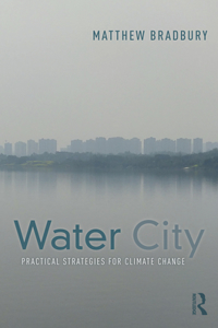 Water City: Practical Strategies for Climate Change