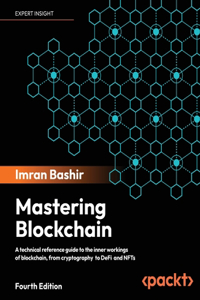 Mastering Blockchain - Fourth Edition