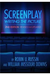 Screenplay: Writing the Picture (Revised, Updated)