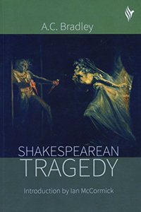 A C Bradley's Shakespearean Tragedy