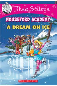 Thea Stilton Mouseford Academy #10: A Dream on Ice